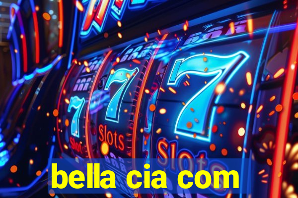 bella cia com